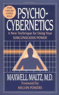 Maxwell Maltz — Psycho-Cybernetics
