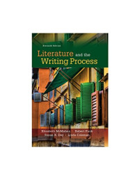 Elizabeth McMahan, Susan X. Day, Robert W. Funk, Linda S. Coleman — Literature and the Writing Process