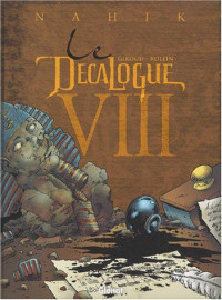 Frank Giroud, Lucien Rollin — Le décalogue, tome 8 : Nahik