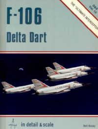 Bert Kinzey — F-106 Delta Dart, in detail & scale