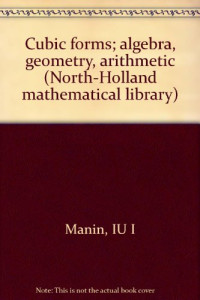 IU I Manin — Cubic forms; algebra, geometry, arithmetic