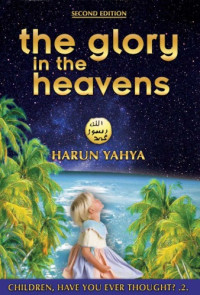 Harun Yahya — The Glory In The Heavens