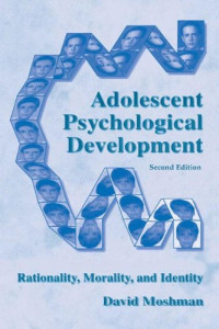 David Moshman — Adolescent Psych. Development. Rationality, Morality and Identity
