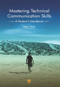 Wide, Peter — Mastering technical communication skills : a student's handbook