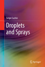 Sergei Sazhin (auth.) — Droplets and Sprays