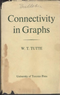 W. T. Tutte — Connectivity in Graphs