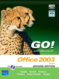 Shelley Gaskin, Linda Turpen, Robert Ferrett, John Preston, Sally Preston, Alicia Vargas — GO! with Microsoft Office 2003 Brief