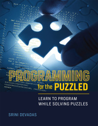 Srini Devadas — Programming for the Puzzled: Learn to Program While Solving Puzzles