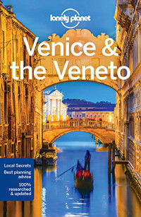 Lonely Planet, Paula Hardy, Marc Di Duca, Peter Dragicevich — Lonely Planet Venice & the Veneto