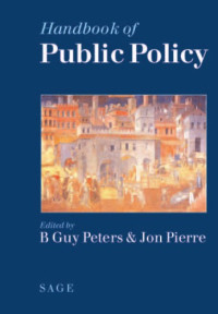B. Guy Peters (ed.), Jon Pierre (ed.) — Handbook of Public Policy