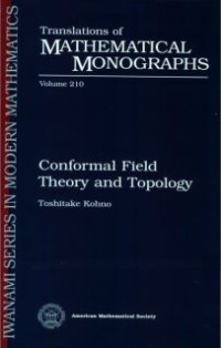 Toshitake Kohno — Conformal Field Theory and Topology