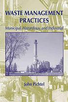John Pichtel — Waste management practices: municipal, hazardous, and industrial