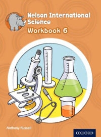 Anthony Russell — Nelson International Science Workbook 6 (OP PRIMARY SUPPLEMENTARY COURSES)