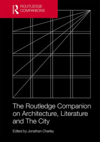 Jonathan Charley — The Routledge companion on architecture, literature and the city