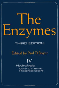 Paul D. (ed) Boyer — Enzymes, Volume IV: Hydrolysis: Other C-N Bonds. Phosphate Esters. Third Edition