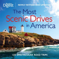 Editors of Reader's Digest — The Most Scenic Drives in America: 120 Spectacular Road Trips