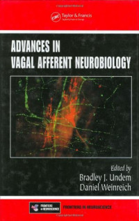 Bradley J. Undem, Daniel Weinreich — Advances in Vagal Afferent Neurobiology (Frontiers in Neuroscience (Boca Raton, Fla.).)