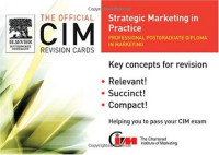 marketing Knowledge — CIM Revision Cards : Strategic Marketing in Practice