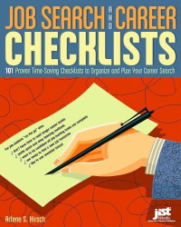 Arlene S. Hirsch — Job Search and Career Checklists: 101 Proven Time-Saving Checklists to Organize and Plan Your Career Search