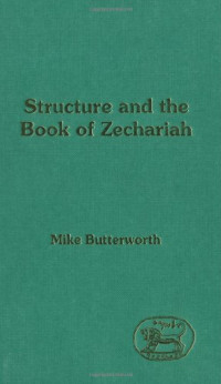 Mike Butterworth — Structure and the Book of Zechariah