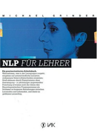Michael Grinder — NLP für Lehrer: Ein praxisorientiertes Arbeitsbuch