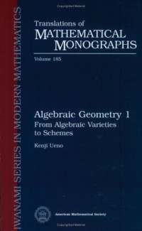 Kenji Ueno, 上野 健爾 — Algebraic geometry I. From algebraic varieties to schemes