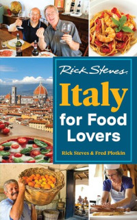 Rick Steves, Fred Plotkin — Rick Steves Italy for Food Lovers