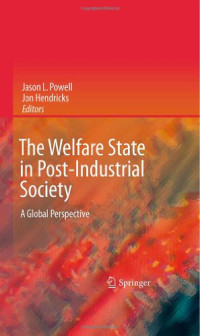 Jon Hendricks, Jason Powell (auth.) — The Welfare State in Post-Industrial Society: A Global Perspective