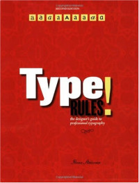 Ilene Strizver — Type Rules!: The Designer's Guide to Professional Typography