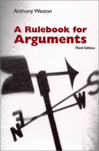 Anthony Weston — A Rulebook for Arguments