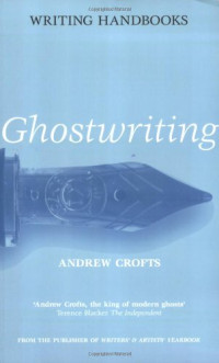 Andrew Crofts — Ghostwriting (Writing Handbooks)