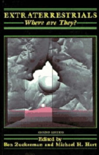 Ben Zuckerman, Michael H. Hart — Extraterrestrials: Where Are They?