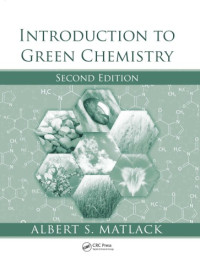 Matlack, Albert — Introduction to Green Chemistry, Second Edition