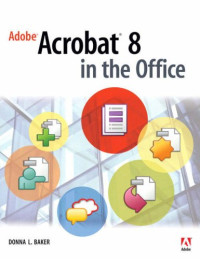 Donna L. Baker — Adobe Acrobat 8 in the Office