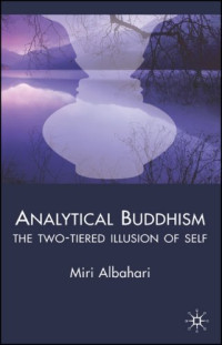Miri Albahari — Analytical Buddhism: The Two-tiered Illusion of Self