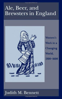 Judith M. Bennett — Ale, Beer, and Brewsters in England