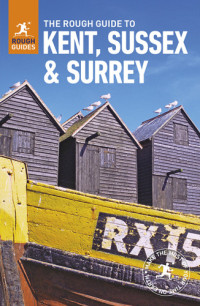 Rough Guides, Samantha Cook, Claire Saunders — The Rough Guide to Kent, Sussex and Surrey