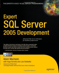 Adam Machanic, Hugo Kornelis, Lara Rubbelke — Expert SQL Server 2005 Development