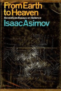Isaac Asimov — From Earth to Heaven