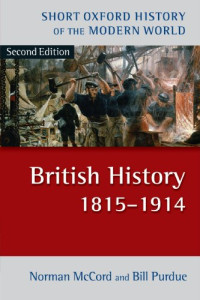 Norman McCord, Bill Purdue — British History 1815-1914 (Short Oxford History of the Modern World)
