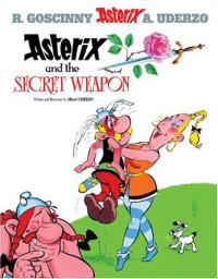 Albert Uderzo — Asterix and the Secret Weapon (Uderzo. Asterix Adventure, 29.) (Asterix (Orion Paperback))