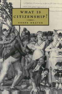 Derek Heater — What is Citizenship