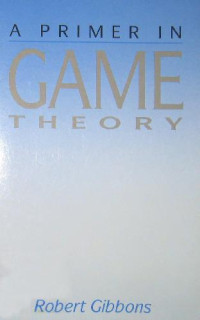 Primer in Game Theory | Robert Gibbons | download on Z-Library