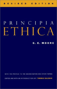 G. E. Moore, Thomas Baldwin — Principia Ethica
