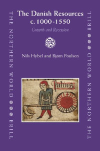 Nils Hybel, Bjørn Poulsen — The Danish Resources c. 1000-1550