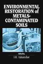 I  K Iskandar — Environmental restoration of metals-contaminated soils