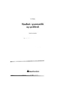 Høgberg Eva. — Håndbok i grammatikk og språkbruk (Norsk for innvandrere)
