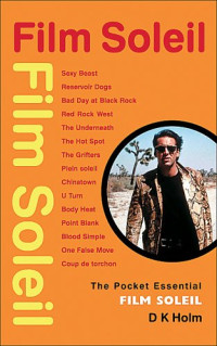 D.K. Holm — Film Soleil (Pocket Essential series)