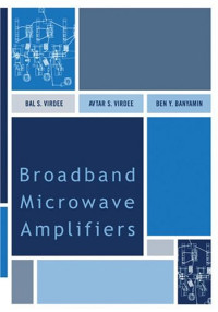 Bal S. Virdee, Ben Y. Banyamin, Avtar S. Virdee — Broadband microwave amplifiers