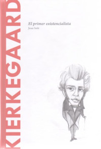 Joan Solé — Kierkegaard. El primer existencialista